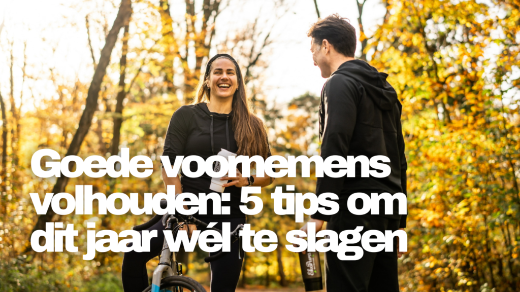 Goede voornemens volhouden in het nieuwe jaar